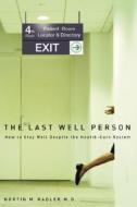 The Last Well Person di Nortin M. Hadler edito da McGill-Queen's University Press