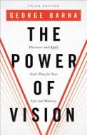 The Power of Vision di George Barna edito da Baker Publishing Group