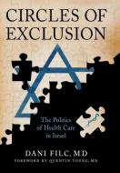 Circles of Exclusion di Dani Filc MD edito da Cornell University Press