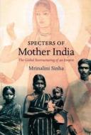 Specters of Mother India di Mrinalini Sinha edito da Duke University Press
