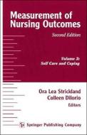 Measurement of Nursing Outcomes, 2nd Edition, Volume 3: Self Care and Coping di Colleen DiIorio edito da SPRINGER PUB