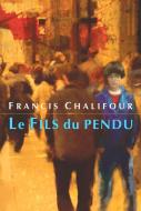 Le Fils Du Pendu di Francis Chalifour edito da TUNDRA BOOKS INC