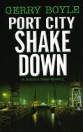 Port City Shakedown di Gerry Boyle edito da Rowman & Littlefield