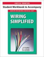 Student Workbook to Accompany Wiring Simplified di James M. Thompson edito da Park Publishing, Inc.