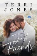 Just Friends di Terri Jones edito da Indy Pub