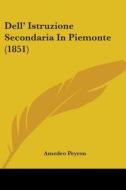 Dell' Istruzione Secondaria In Piemonte (1851) di Amedeo Peyron edito da Kessinger Publishing Co