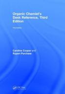 Organic Chemist's Desk Reference, Third Edition di Rupert Purchase edito da Taylor & Francis Ltd