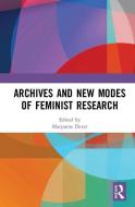 Archives and New Modes of Feminist Research edito da Taylor & Francis Ltd