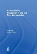 Parliamentary Opposition in Old and New Democracies di Ludger Helms edito da Taylor & Francis Ltd