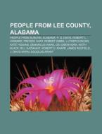 People From Lee County, Alabama: People di Books Llc edito da Books LLC, Wiki Series