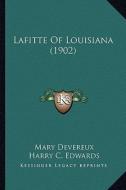 Lafitte of Louisiana (1902) di Mary Devereux edito da Kessinger Publishing