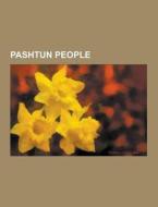 Pashtun People di Source Wikipedia edito da University-press.org