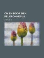 Om En Door Den Peloponnesus di B. De Jandin edito da Rarebooksclub.com