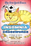 The New York Times Insomnia Crosswords: 150 Easy to Hard Puzzles to Bring to Bed with You di New York Times edito da GRIFFIN