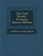The Lost World di Arthur Conan Doyle edito da Nabu Press