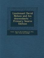 Lieutenant David Nelson and His Descendants edito da Nabu Press