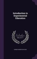 Introduction To Experimental Education di Robert Robertson Rusk edito da Palala Press