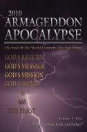 2010 Armageddon Apocalypse di I. Eric edito da AuthorHouse