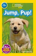 National Geographic Kids Readers: Jump Pup di National Geographic Kids edito da National Geographic Kids