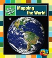 Mapping the World di Marta Segal Block, Daniel R. Block edito da Heinemann Educational Books