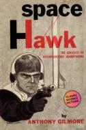 Space Hawk di Anthony Gilmore edito da Wildside Press