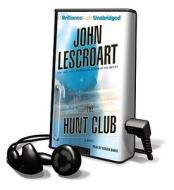 The Hunt Club [With Headphones] di John Lescroart edito da Findaway World