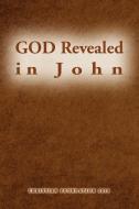 God Revealed in John di John Sim edito da Xlibris