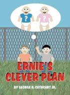Ernie's Clever Plan di George R. Cathcart Jr. edito da America Star Books