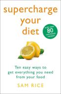 Ten Easy Ways To Healthy Eating di Sam Rice edito da Headline Publishing Group