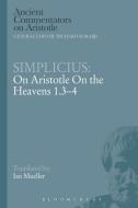 Simplicius: On Aristotle on the Heavens 1.3-4 di Simplicius edito da BLOOMSBURY 3PL