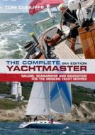 The Complete Yachtmaster di Tom Cunliffe edito da Bloomsbury Publishing Plc