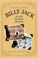 Billy Jack di William H. Jackson edito da iUniverse