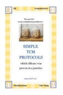 Simple Tcm Protocols di Anna Kovac edito da Createspace