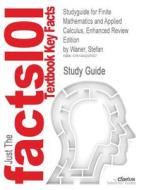 Studyguide For Finite Mathematics And Applied Calculus, Enhanced Review Edition By Waner, Stefan di Cram101 Textbook Reviews edito da Cram101