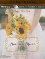 Autumn Brides: A Year of Weddings Novella Collection di Kathryn Springer, Katie Ganshert, Beth K. Vogt edito da Zondervan on Brilliance Audio