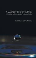 A Macrotheory of Justice di Gabriel Andrew Msoka edito da Wipf and Stock