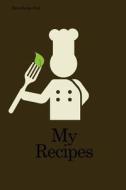 Blank Recipe Book: My Recipes di Recordkeeper Press edito da Createspace