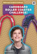 Cardboard Roller Coaster Challenge! di Joanne Mattern edito da POP