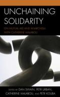 Unchaining Solidarity And Mutual Aid edito da Rowman & Littlefield
