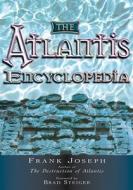 The Atlantis Encyclopedia di Frank Joseph edito da Career Press