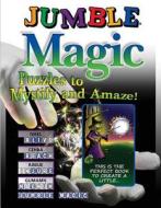 Jumble Magic: Puzzles to Mystify and Amaze! di Henri Arnold, Bob Lee edito da TRIUMPH BOOKS