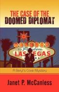 The Case Of The Doomed Diplomat di Janet P McCanless edito da America Star Books