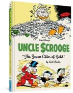 Walt Disney's Uncle Scrooge: "the Seven Cities of Gold" (the Complete Carl Barks Disney Library Vol. 14) di Carl Barks edito da FANTAGRAPHICS BOOKS