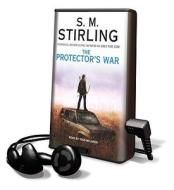 The Protector's War [With Earbuds] di S. M. Stirling edito da Findaway World