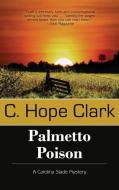 PALMETTO POISON di C. Hope Clark edito da BELL BRIDGE BOOKS