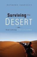 Surviving the Desert di Anthony Iannucci edito da XULON PR