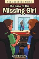 The Case of the Missing Girl di Christa Banks edito da Page Publishing Inc