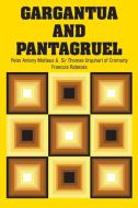 Gargantua and Pantagruel di Francois Rabelais, Sir Thomas Urquhart of Cromarty edito da Simon & Brown