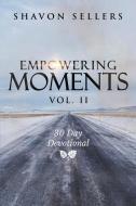 Empowering Moments Vol. II: 30-Day Devotional di Shavon Sellers edito da JAMBU PR