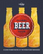 Lonely Planet's Global Beer Tour di Lonely Planet Food edito da Lonely Planet Global Limited